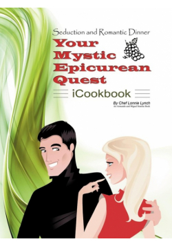 Seduction and Romantic Dinner - Your Mystic Epicurean Quest - iCookbook
