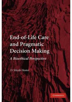 End-Of-Life Care and Pragmatic Decision Making