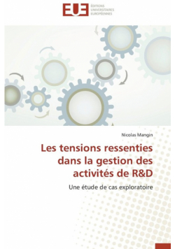 Les tensions ressenties dans la gestion des activités de r d