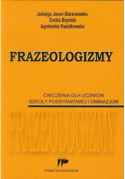 Frazeologizmy. Ćw. dla uczniów SP i GIM