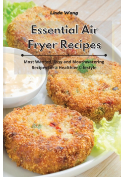 Essential Air Fryer Recipes