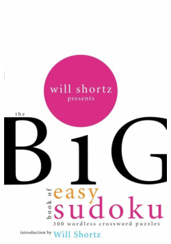 Will Shortz Presents the Big Book of Easy Sudoku