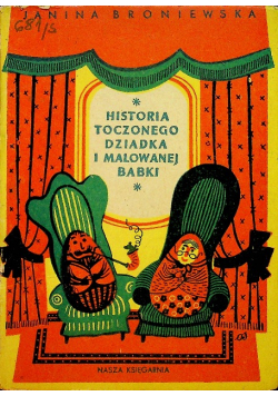 Historia toczonego dziadka i malowanej babki