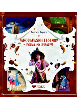 Wrocławskie legendy. Poznajmy je razem