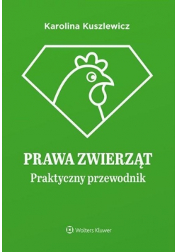 Prawa zwierząt Praktyczny przewodnik