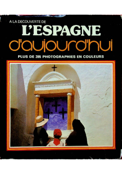 A la decouverte de lespagne daujourdhui