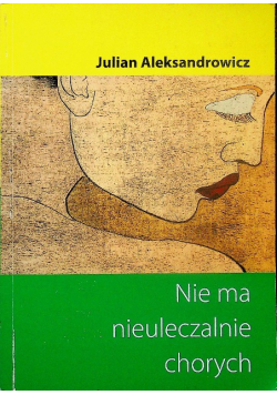 Nie ma nieuleczanie chorych