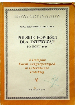 Polskie powieści dla dziewcząt po roku 1945