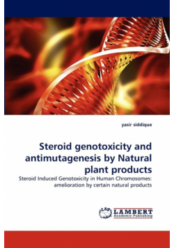 Steroid Genotoxicity and Antimutagenesis by Natural Plant Products