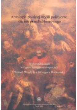 Antologia polskiej myśli politycznej okresu przedrozbiorowego