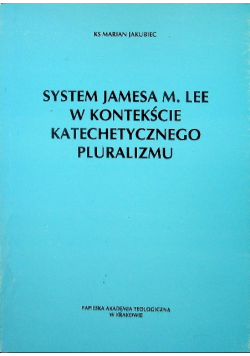 System Jamesa M Lee w kontekście katechetycznego pluralizmu