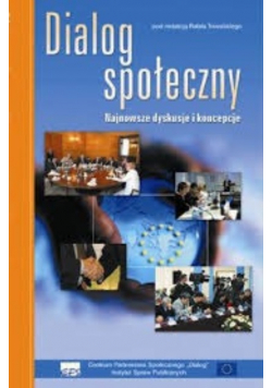 Dialog społeczny Najnowsze dyskusje i koncepcje