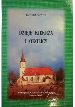 Dzieje Kiekrza i okolicy