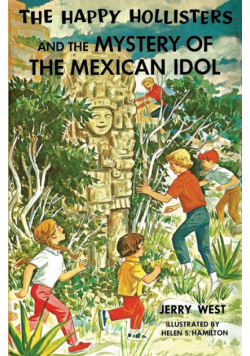 The Happy Hollisters and the Mystery of the Mexican Idol