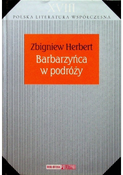 Polska Literatura Współczesna Tom XVIII Barbarzyńca w podróży