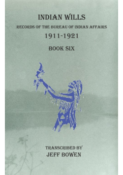 Indian Wills, 1911-1921  Book Six