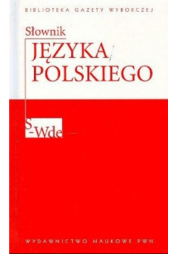 Słownik języka polskiego tom 5 S - Wde