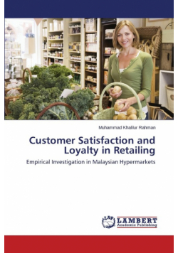 Customer Satisfaction and Loyalty in Retailing