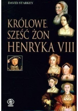Królowe Sześć żon Henryka VIII