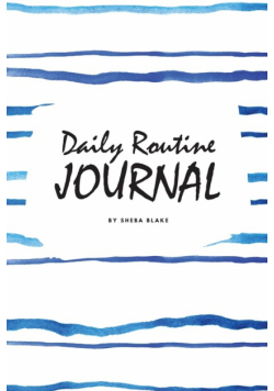 Daily Routine Journal (6x9 Softcover Log Book / Planner / Journal)