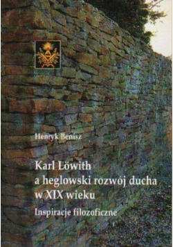 Karl Lowith a heglowski rozwój ducha w XIX wieku