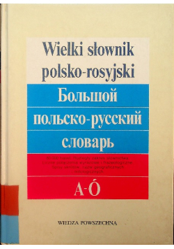 Wielki słownik polsko rosyjski A Ó