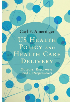 US Health Policy and Health Care Delivery