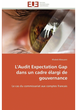 L'audit expectation gap dans un cadre élargi de gouvernance