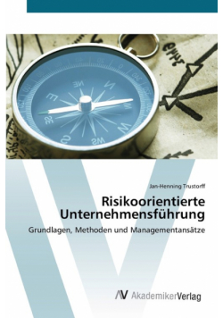 Risikoorientierte Unternehmensführung