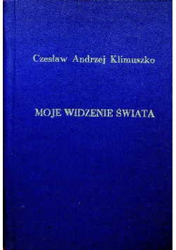 Moje widzenie świata część I