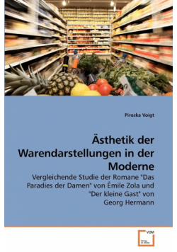 Ästhetik der Warendarstellungen in der Moderne