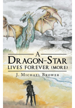 A Dragon-Star Lives Forever (More)