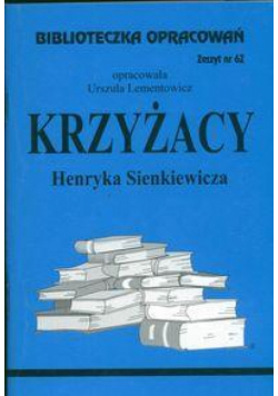 Biblioteczka opracowań nr 062 Krzyżacy