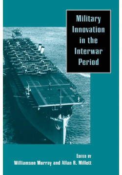 Military Innovation in the Interwar Period