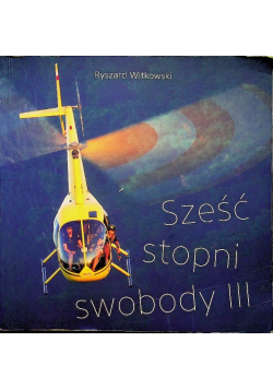 Sześć stopni swobody III