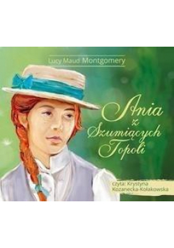 Ania z Szumiących Topoli. Audiobook