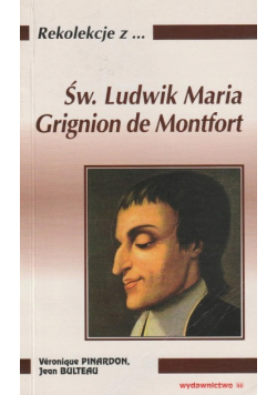 Rekoolekcje z św Ludwik Maria Grignion de Montfort