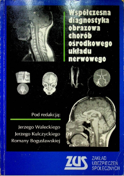 Współczesna diagnostyka obrazowa chorób ośrodkowego układu nerwowego