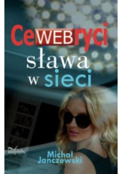 CeWEBryci sława w sieci