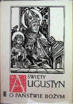 Święty Augustyn  O Państwie Bożym Tom I