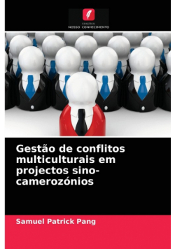 Gestão de conflitos multiculturais em projectos sino-camerozónios