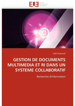 Gestion de documents multimedia et ri dans un systeme collaboratif
