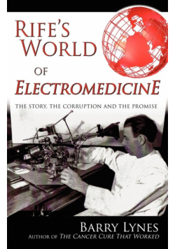 Rife's World of Electromedicine