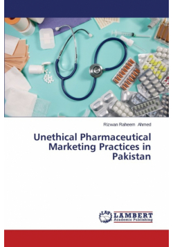 Unethical Pharmaceutical Marketing Practices in Pakistan