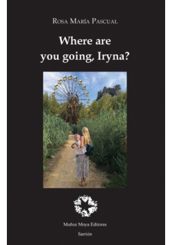 Where are you going, Iryna?