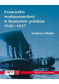 Francuskie wodnosamoloty w lotn. polskim 1926-1937