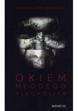 Okiem młodego alkoholika
