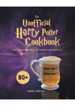 The Unofficial Harry Potter Cookbook