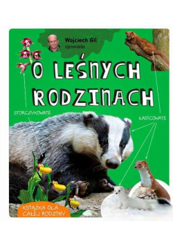 Opowiada... W. Gil opowiada o leśnych rodzinach
