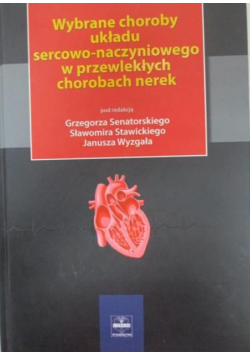 Wybrane choroby układu sercowo-naczyniowego w przewlekłych chorobach nerek